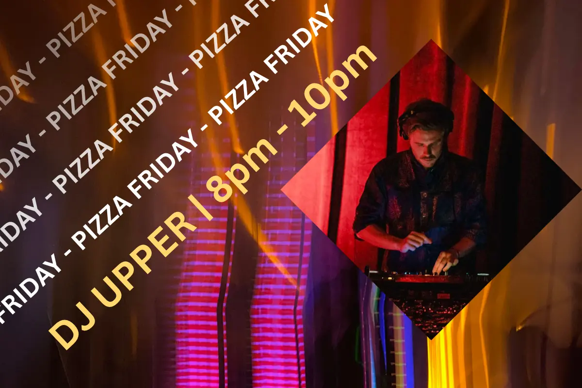 Pizza Friday w/ DJ UPPER